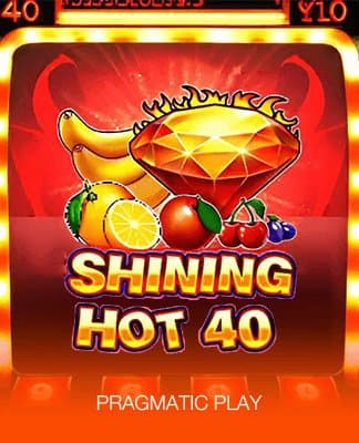 Shining Hot 40